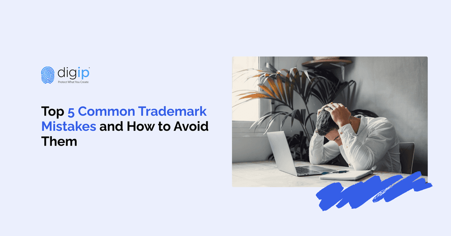 Top 5 Common Trademark Mistakes and How to Avoid Them